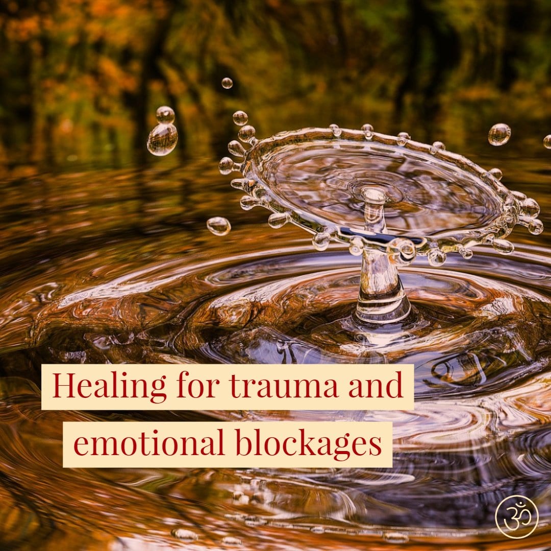 Healing for Trauma and Emotional Blockages